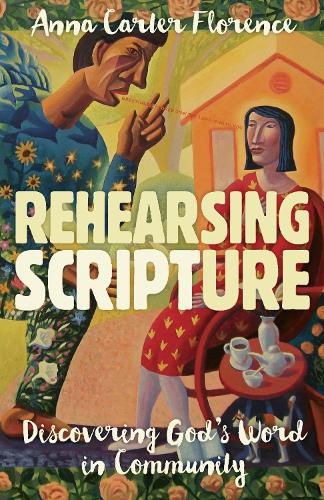 Cover image for Rehearsing Scripture: Discovering God's Word in Community
