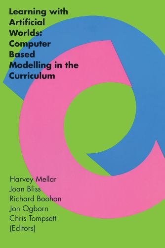 Cover image for Learning With Artificial Worlds: Computer Based Modelling In The Curriculum