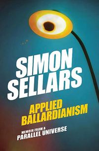 Cover image for Applied Ballardianism: Memoir from a Parallel Universe