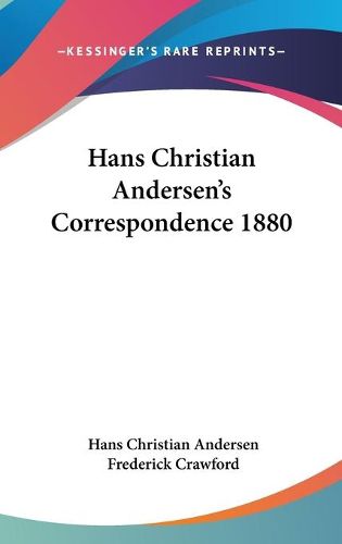 Cover image for Hans Christian Andersen's Correspondence 1880