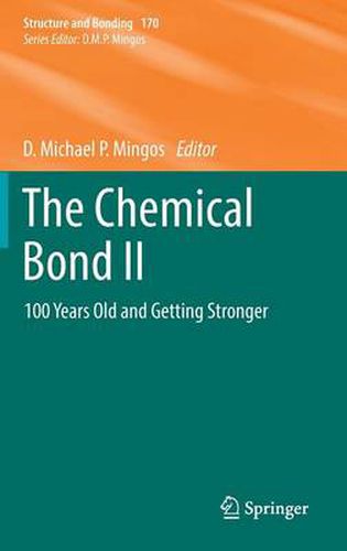 Cover image for The Chemical Bond II: 100 Years Old and Getting Stronger