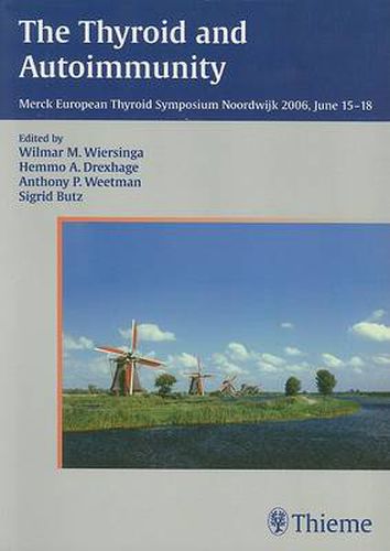 Cover image for The Thyroid and Autoimmunity: Merck European Thyroid Symposium, Noordwijk 2006, June 15-18