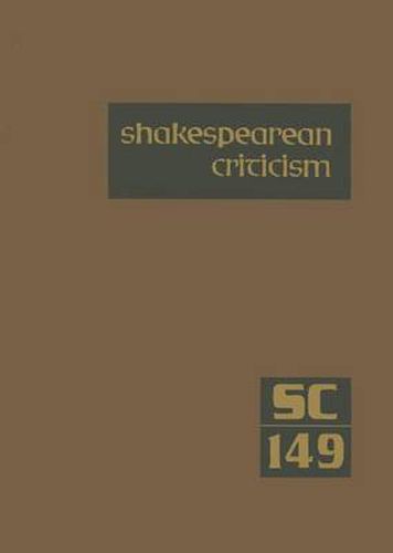 Cover image for Shakespearean Criticism: Excerpts from the Criticism of William Shakespeare's Plays & Poetry, from the First Published Appraisals to Current Evaluations