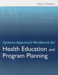 Cover image for Systems Approach Workbook for Health Education & Program Planning