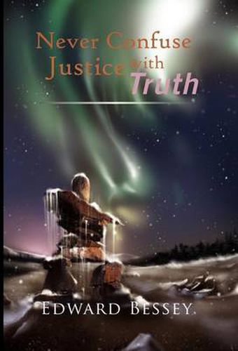 Cover image for Never Confuse Justice with Truth