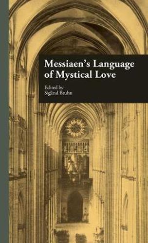 Cover image for Messiaen's Language of Mystical Love