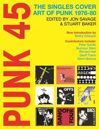 Cover image for Punk 45: The Singles Cover Art of Punk 1976-80