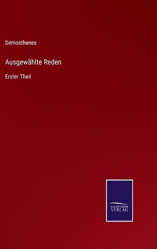Cover image for Ausgewahlte Reden: Erster Theil