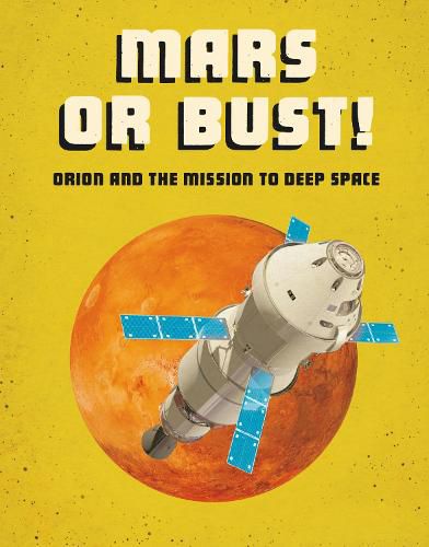 Mars or Bust!: Orion and the Mission to Deep Space