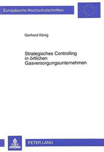 Cover image for Strategisches Controlling in Oertlichen Gasversorgungsunternehmen