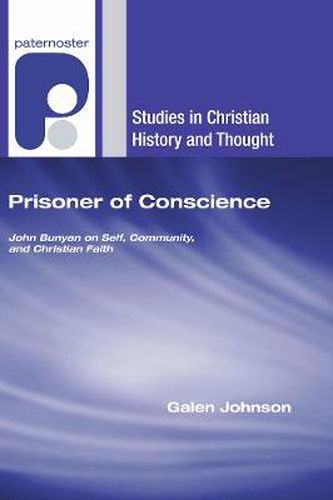 Cover image for Prisoner of Conscience: John Bunyan on Self, Community, and Christian Faith