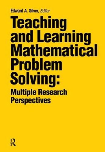 Cover image for Teaching and Learning Mathematical Problem Solving: Multiple Research Perspectives