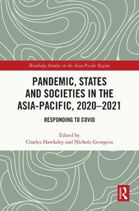 Cover image for Pandemic, States and Societies in the Asia-Pacific, 2020-2021