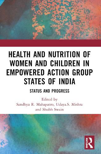 Cover image for Health and Nutrition of Women and Children in Empowered Action Group States of India