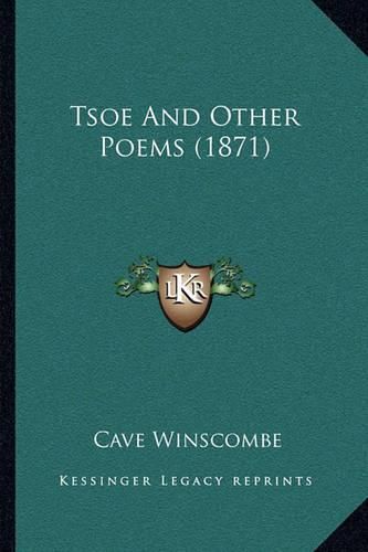 Cover image for Tsoe and Other Poems (1871)