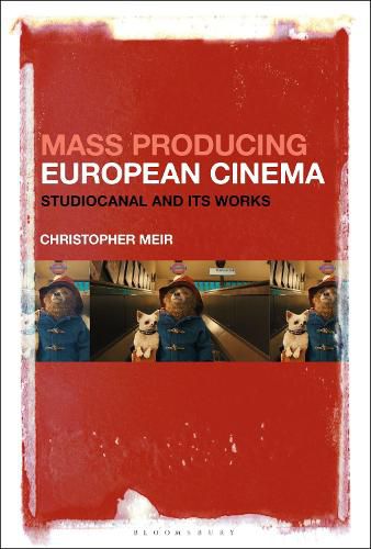 Cover image for Mass Producing European Cinema: Studiocanal and Its Works