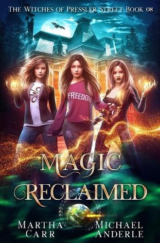 Cover image for Magic Reclaimed: An Urban Fantasy Action Adventure