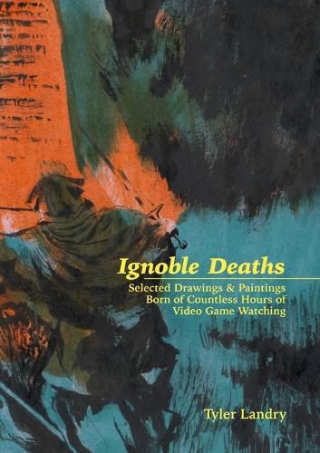 Cover image for Ignoble Deaths