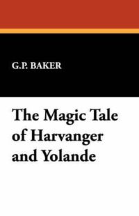 Cover image for The Magic Tale of Harvanger and Yolande