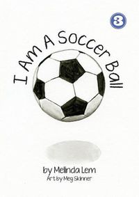 Cover image for I Am A Soccer Ball