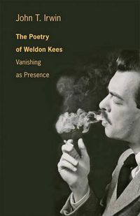 Cover image for The Poetry of Weldon Kees: Vanishing as Presence