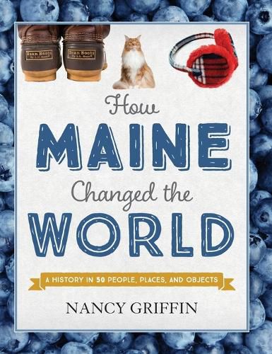 How Maine Changed the World