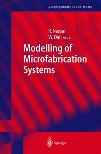 Cover image for Modelling of Microfabrication Systems