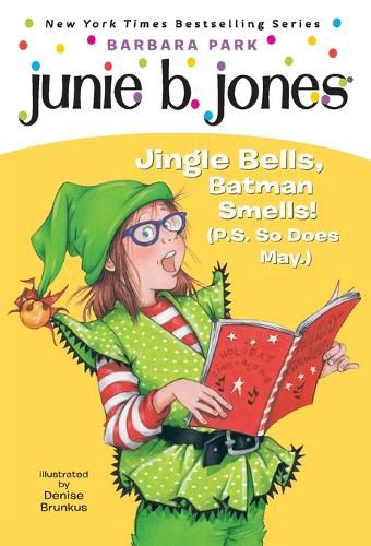 Cover image for Junie B. Jones #25: Jingle Bells, Batman Smells! (P.S. So Does May.)