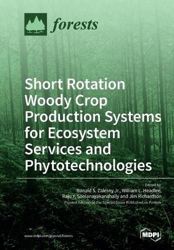 Cover image for Short Rotation Woody Crop Production Systems for Ecosystem Services and Phytotechnologies