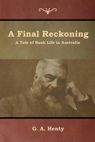 Cover image for A Final Reckoning: A Tale of Bush Life in Australia