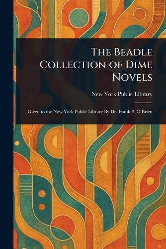 Cover image for The Beadle Collection of Dime Novels