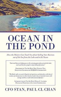 Cover image for Ocean in the Pond: How the Masters Can Teach You About Sailing Your Business out of the Sea from the Lake and to the Ocean