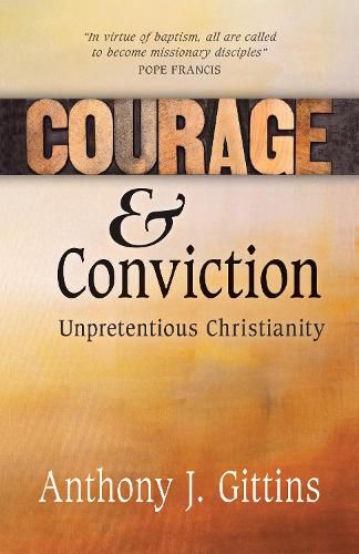 Cover image for Courage and Conviction: Unpretentious Christianity