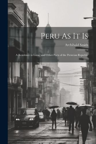 Cover image for Peru As It Is