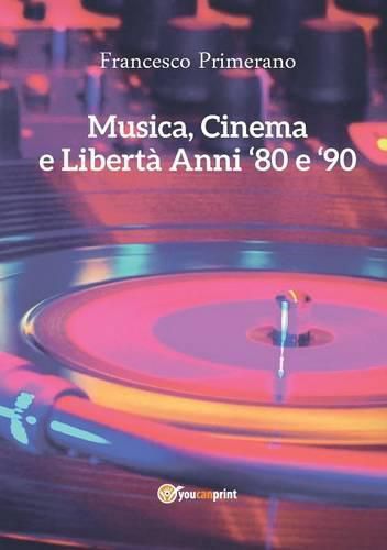 Cover image for Musica, Cinema e Liberta - Anni 80 e 90