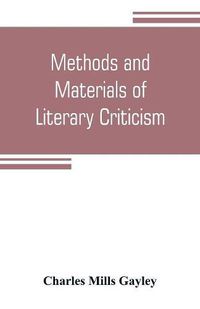 Cover image for Methods and materials of literary criticism; lyric, epic and allied forms of poetry