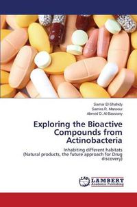Cover image for Exploring the Bioactive Compounds from Actinobacteria