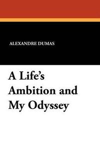 Cover image for A Life's Ambition and My Odyssey