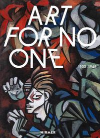 Cover image for Art for No One (Bilingual edition): 1933-1945