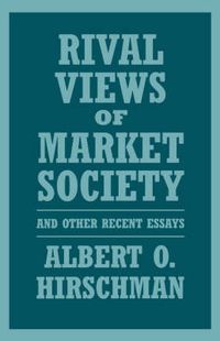 Cover image for Rival Views of Market Society and Other Recent Essays