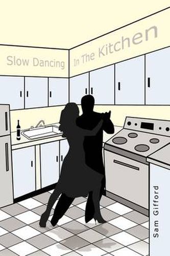Cover image for Slow Dancing in the Kitchen