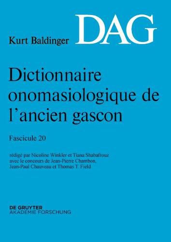 Dictionnaire onomasiologique de lancien gascon (DAG) Dictionnaire onomasiologique de l'ancien gascon (DAG)