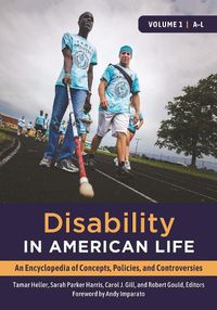 Cover image for Disability in American Life [2 volumes]: An Encyclopedia of Concepts, Policies, and Controversies