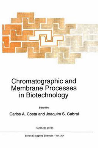 Cover image for Chromatographic and Membrane Processes in Biotechnology: Institute Proceedings