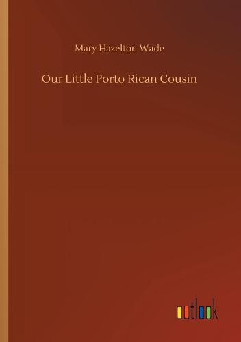 Cover image for Our Little Porto Rican Cousin