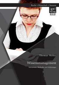 Cover image for Wissensmanagement: Instrumente, Methoden und Erfahrungen