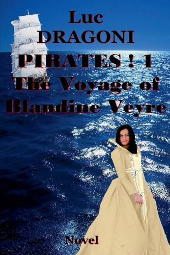 Cover image for Pirates 1. The Voyage of Blandine Veyre