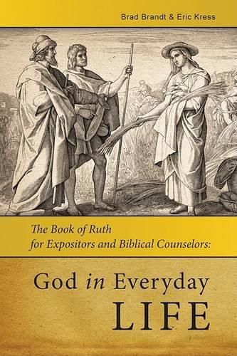 Cover image for God in Everday Life: The Book of Ruth for Expositors and Biblical Counselors