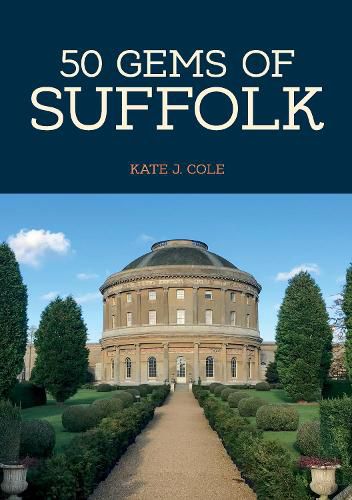 Cover image for 50 Gems of Suffolk: The History & Heritage of the Most Iconic Places