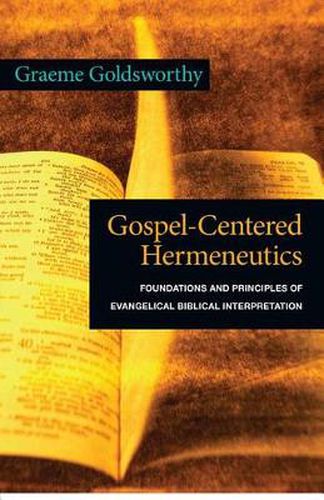 Cover image for Gospel-Centered Hermeneutics: Foundations and Principles of Evangelica
